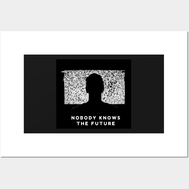 Nobody knows the future Wall Art by iconking